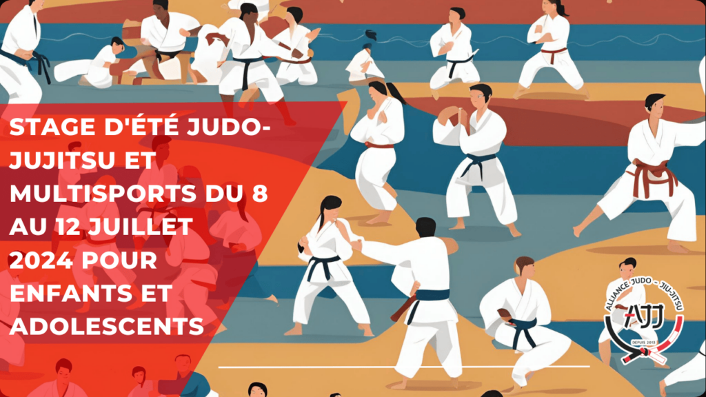 Stage d’Été Judo-Jujitsu et Multisports du 8 au 12 Juillet 2024 pour Enfants et Adolescents